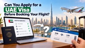 Can You Apply for a UAE Visa Before Booking Your Flight?